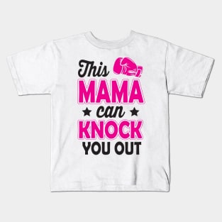 This mama can knock you out Kids T-Shirt